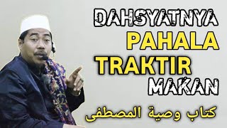 Dahsyatnya Pahala Ngasih Makan Orang Lain ° Kitab Wasiatul Mustofa | KH Fakhruddin Al Bantani