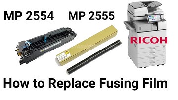 Ricoh How to Replace Fusing film? MP 2554, MP 2555, IM 2500 replacing fuser film/belt in Heater unit