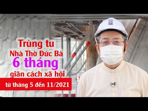 Video Trùng tu Nhà Thờ Đức Bà trong thời gian giãn cách xã... - youtube