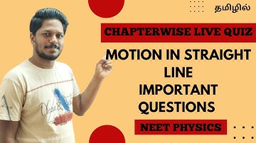 Live Chapterwise Quiz, Motion in straight line for NEET in Tamil Concept of physics A2K