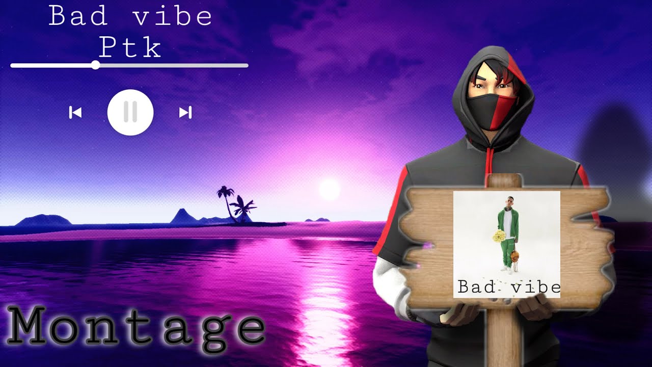 Bad vibe (ptk) fortnite Montage 🎥Teddys