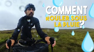 Comment ROULER SOUS LA PLUIE en Bikepacking ? (TUTO)