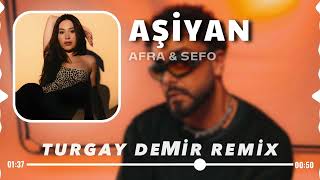 Yaramadım Ah Denizleri (Turgay Remix) Afra & Sefo - Aşiyan