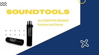 Soundtools XLR Sniffer Sender Review and Demo