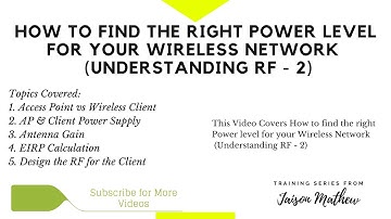 How to find the right Power level for your Wireless Network  (Understanding RF - 2)