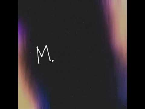 M. (Slowed + Reverb)