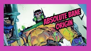 Absolute Bane’s Origin Will Blow Your Mind!