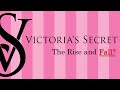 Victoria&#39;s Secret - The Rise and Fall?