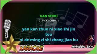 Gan shou - male - karaoke no vokal ( Jacky chen ) cover to lyrics pinyin