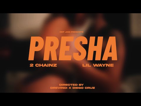 2 Chainz, Lil Wayne - Presha