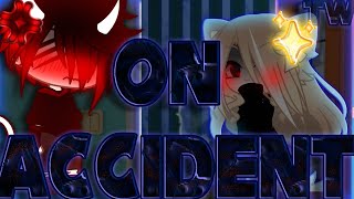 On Accident Gcmv/Glmv (Possible Trigger Warning)
