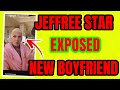 JEFFREE STAR NEW BOYFRIEND EXPOSED