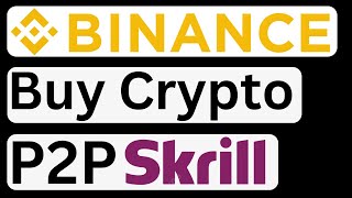 نحوه خرید کریپتو در بایننس P2P با Skrill - به راحتی قابل پیگیری است