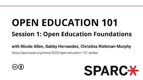 Open Education 101 Session 1: Open Education Foundations