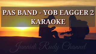 Pas Band - Yob Eagger Karaoke