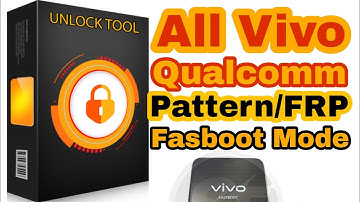 All Vivo Qualcomm Pattern/FRP Unlock in Fastboot Mode