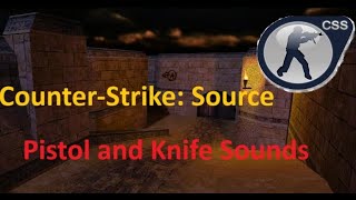 Counter-Strike: Source Pistol and Knife Sounds