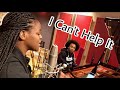 I Can't Help It - Cover by Maxwell Estis & Ariana Stanberry