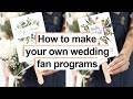 How to make wedding fan programs in a few easy steps at home