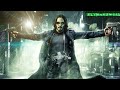 Danger - 22:41 - Matrix Resurrections - 4k Music Video