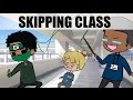 SKIPPING CLASS! Running from Teachers: PART ONE