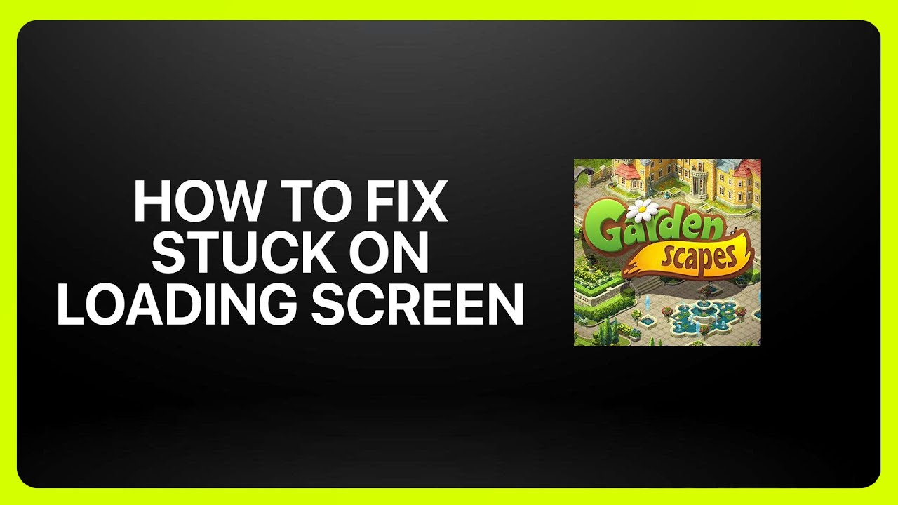 How To Fix Stuck On Loading Screen In Gardenscapes ! Tutorial - YouTube