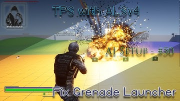 Make a TPS with ALSv4 in UE4 - AI System - #50 Fix Grenade Launcher Target