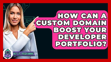 How Can A Custom Domain Boost Your Developer Portfolio? - Next LVL Programming
