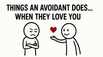 Things an Avoidant Does When They Love You (But Don’t Know How to Say It)