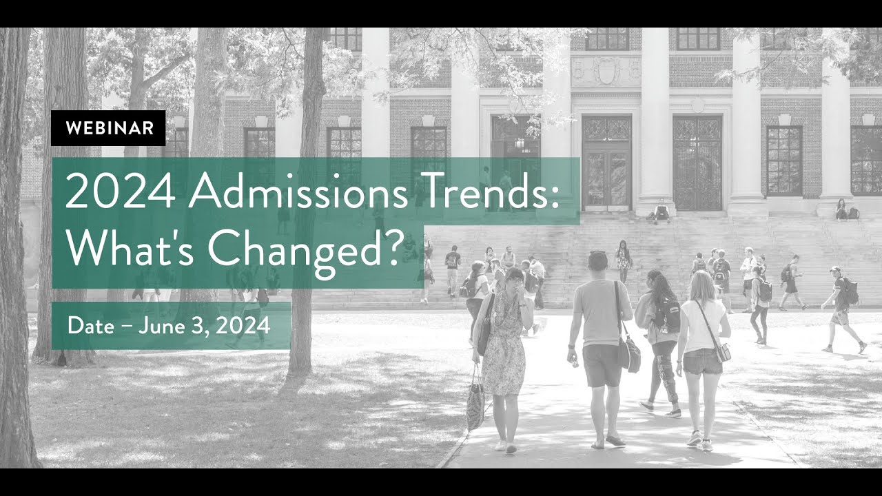 2024 Admissions Trends: What's Changed? - YouTube