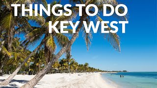 15 Things to do in Key West, Florida | What to Expect + Where to Stay