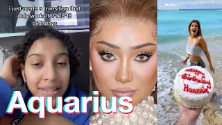 Aquarius TIK TOKS for all you rebels out there