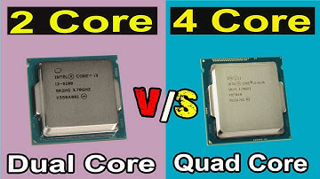 Dual Core vs Quad Core Processors Comparison
