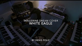 White Eagle.........a Tangerine Dream Cover.....