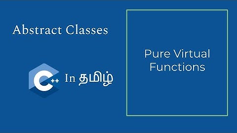 Abstract Classes and Pure Virtual Functions | C++ in Tamil | Logic First Tamil