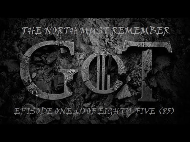 The North Must Remember (Season 8 Alternate Ending) Video 01/85 Game of Thrones class=
