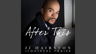 Video thumbnail of "JJ Hairston - After This"
