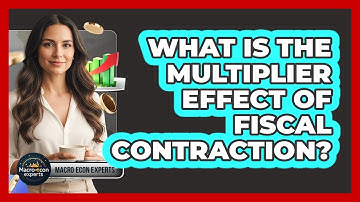 What Is The Multiplier Effect Of Fiscal Contraction?