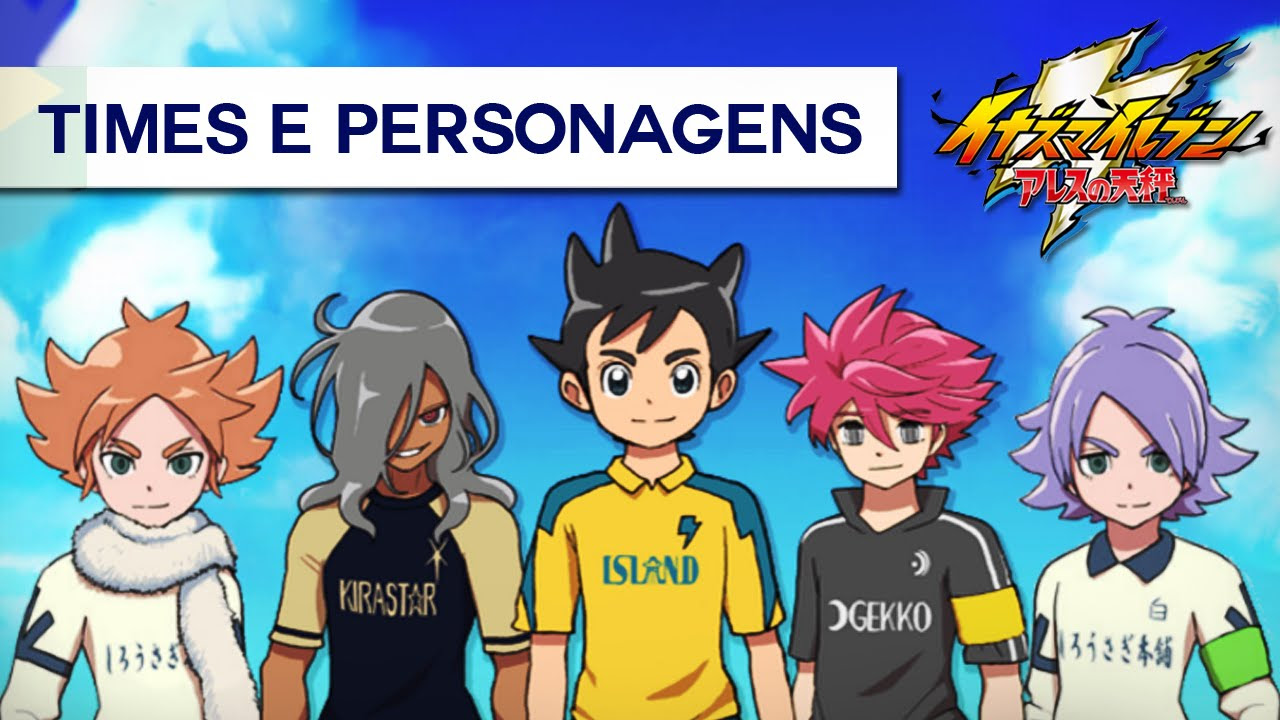 OS CONVOCADOS PARA O INAZUMA JAPAN (ARES) - Inazuma Eleven: Ares