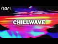 Chillwave | Avenith Dayrest