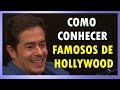 Como conhecer famosos de hollywood  exagero cortes podcast