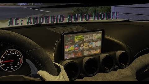 Assetto Corsa: Android Auto W/ YouTube Support MOD!