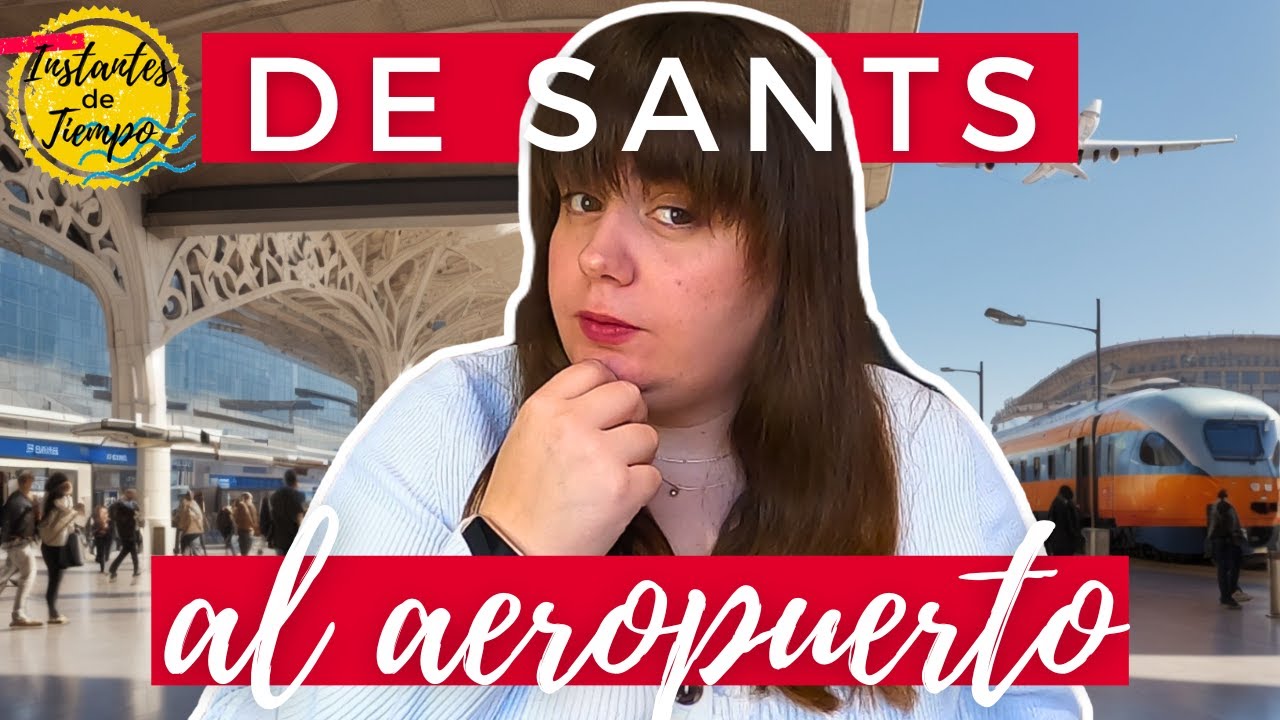 Como llegar de la ESTACIÓN de SANTS al aeropuerto de BARCELONA ️