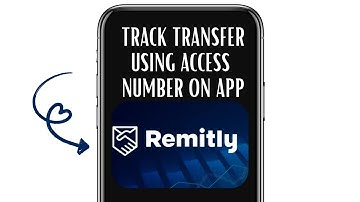 HOW TO TRACK TRANSFER USING ACCESS NUMBER VIA REMITLY APP
