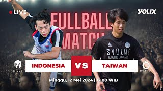 Fullball International Match Indonesia vs Taiwan 2024