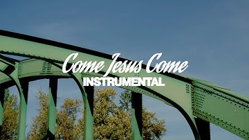 Thumbnail of Come Jesus Come INSTRUMENTAL | Maranatha! Music, Worship Solutions Records