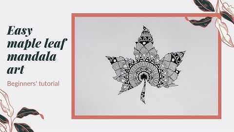 Easy Maple Leaf Mandala Art for beginners // ART BY SOURAMITA