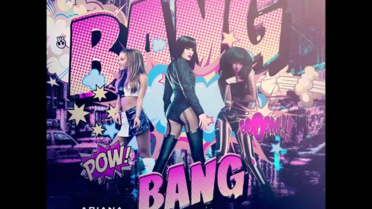 Bang into. Джесси Джи Bang Bang. Bang Bang Jessie j Ariana grande Nicki.
