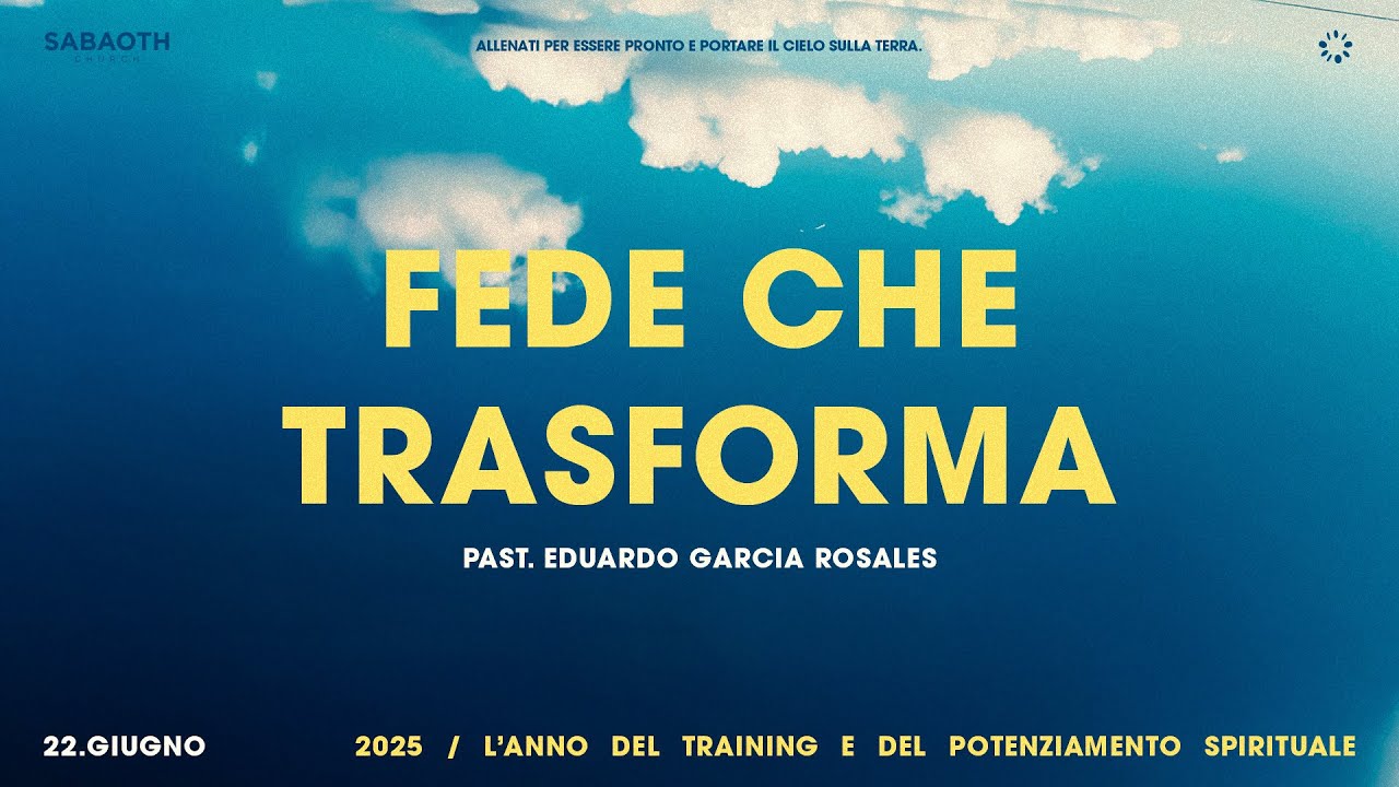 Domenica Gospel @Verona | FEDE CHE TRASFORMA | Past. Eduardo Garcia Rosales