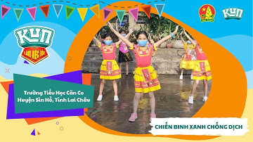 Trường Tiểu Học Căn Co | Nhảy Flashmob Cùng KUN Làm Việc Tốt Mỗi Ngày